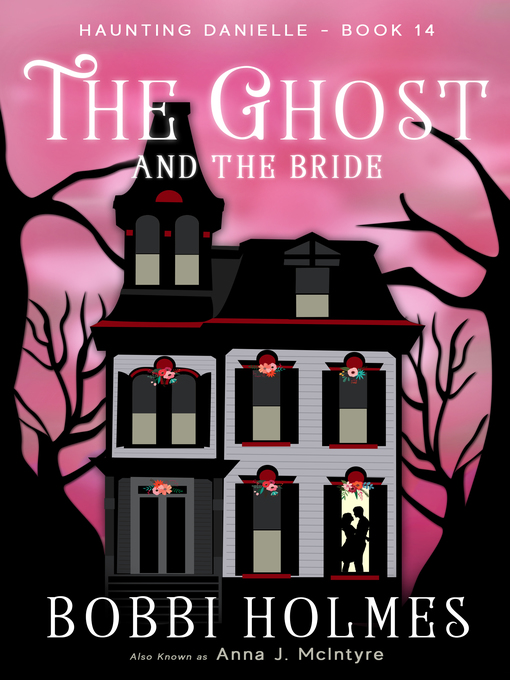 Title details for The Ghost and the Bride by Bobbi Holmes - Available